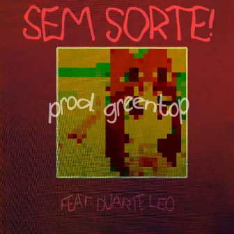 SEM SORTE! by madokas!