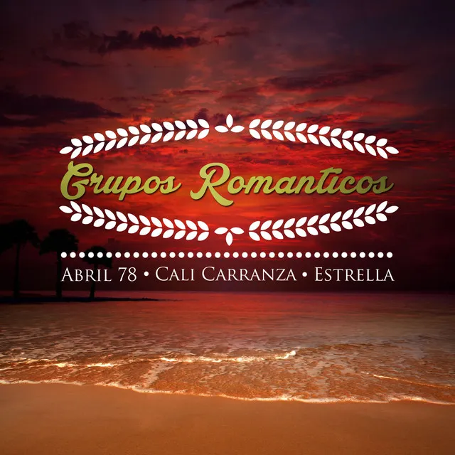 Grupos Romanticos, Abril 78, Cali Carranza, Estrella