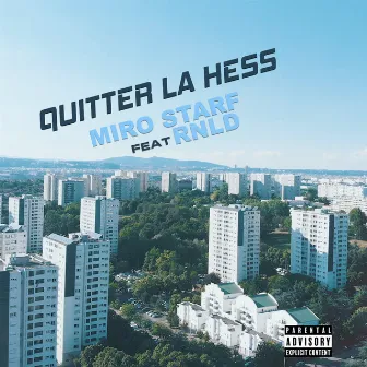 Quitter la hess by Miro Starf