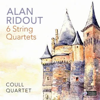 Alan Ridout: 6 String Quartets by Alan Ridout