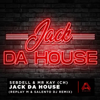 Jack Da House by Mr Kay (CH)