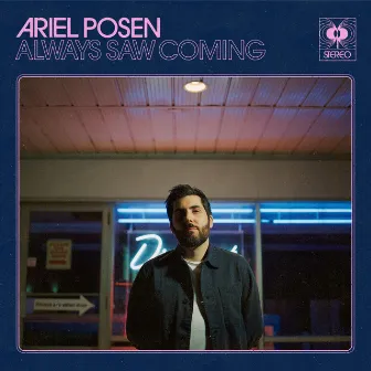 Always Saw Coming by Ariel Posen