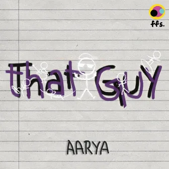 That Guy by Aarya