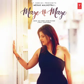 Maye Ni Maye by Mehak Malhotra