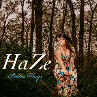 Better Days by Haze