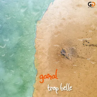 Trop belle by Gamal