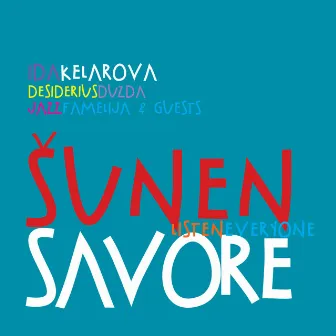 Šunen savore / Slyšte všichni by Ida Kelarova