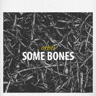 Some Bones by Orbel