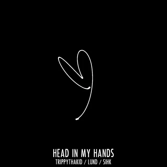 Head in My Hands