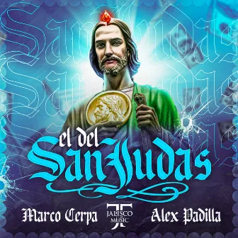 El del San Judas by Alex Padilla