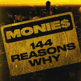 144 Reasons Why Pt. 10 by Monie$