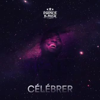 Célébrer by Prince K-Mer