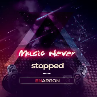 Music Never Stopped by Enargon