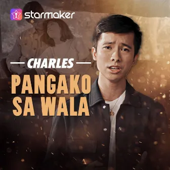 Pangako Sa Wala by Charles