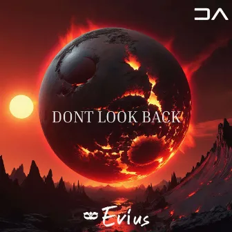 Don’t Look Back by EVIUS