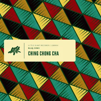 Ching Chong Cha by Blaq Sons