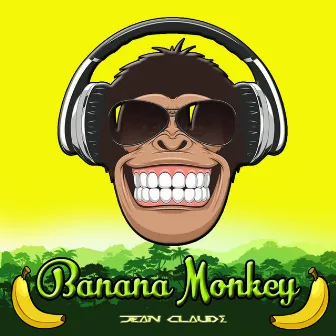 Banana Monkey (Original Mix) by Jean Claude