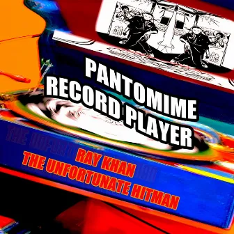 Pantomime Record Player by Ray Khan