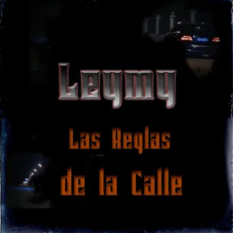 Las Reglas de la Calle by Leymy