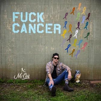 Fuck Cancer by McCoy