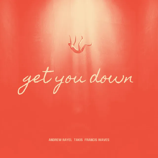 Get You Down (feat. Francis Waves)