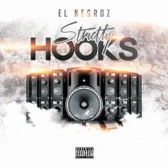 Strictly Hooks by El Negroz