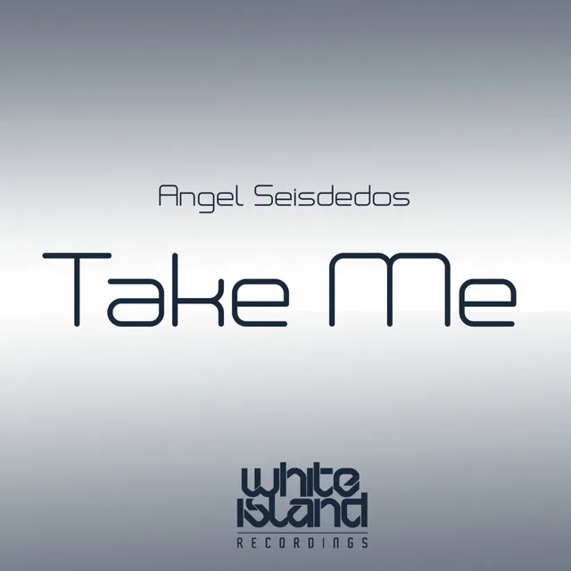 Take Me - Original Mix