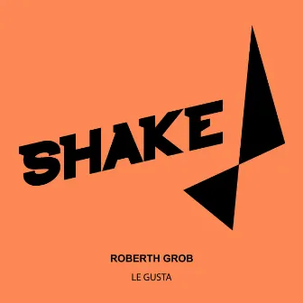 Le Gusta by Roberth Grob