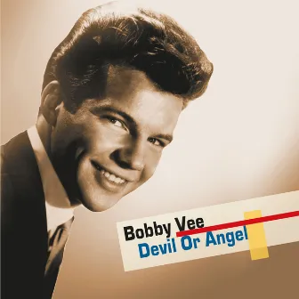 Devil or Angel by Bobby Vee