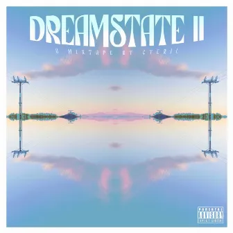 Dreamstate II by cyeril