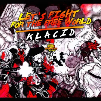 Let's Fight for the Free World by Klacid