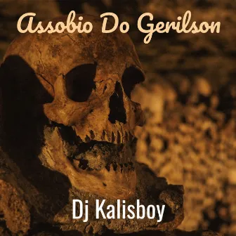 Assobio Do Gerilson by Dj kalisboy