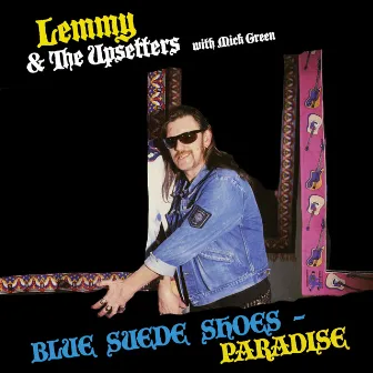 Blue Suede Shoes - Paradise by Lemmy