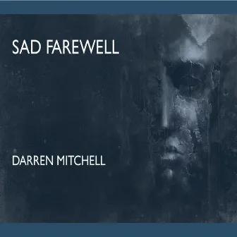 Sad Farewell by Darren Mitchell