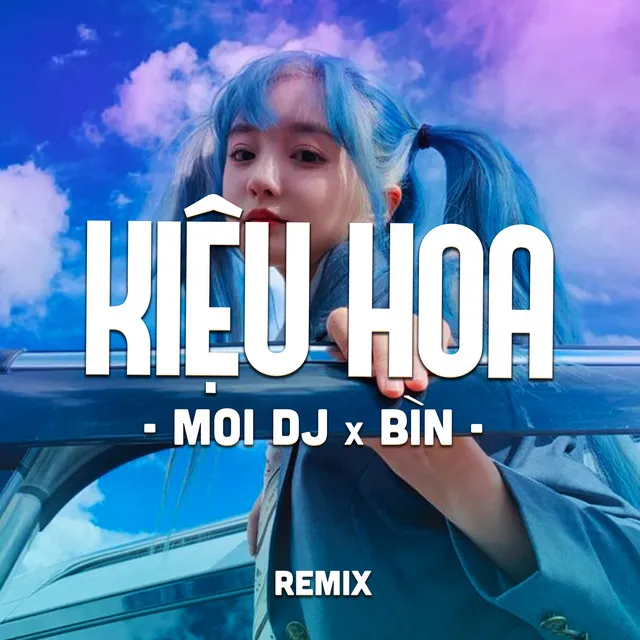 Kiệu Hoa (Remix)