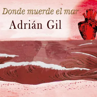 Donde Muerde el Mar by Adrián Gil