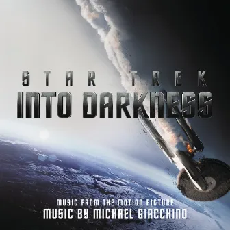 Star Trek Into Darkness (Music From The Motion Picture) by Michael Giacchino