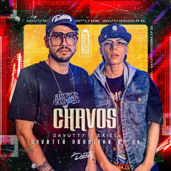 Chavos: Davutty Sessions, Ep. 26 by Zaiel