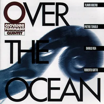 Over The Ocean by Giovanni Tommaso Quintet