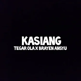 Kasiang by Tegar Ola