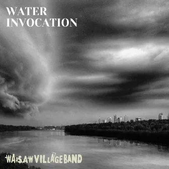 Water Invocation by Warsaw Village Band