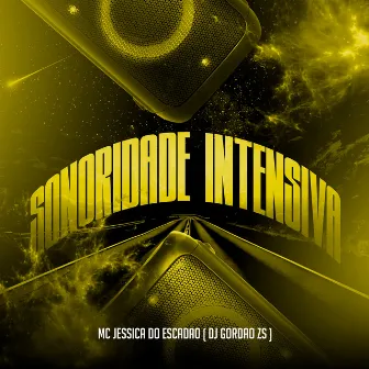 Sonoridade Intensiva by DJ Gordão Zs