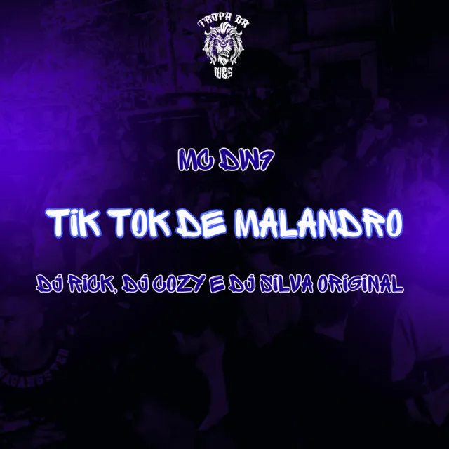 Tik Tok De Malandro