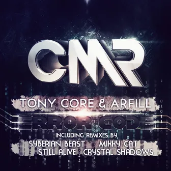 Error Code (The Remixes) by Tony Core