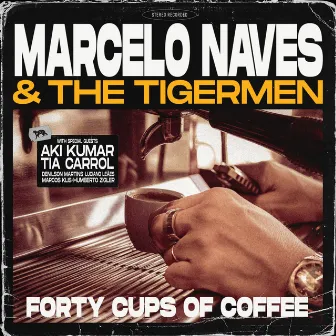 Forty Cups of Coffee by The Tigermen