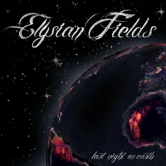 Last Night On Earth by Elysian Fields