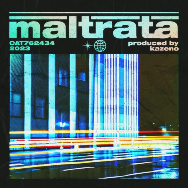 maltrata - slowed