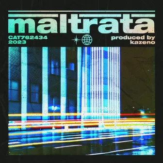 maltrata by Kazeno