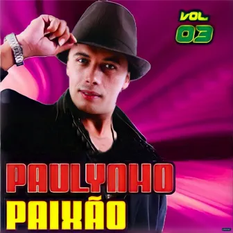 Paulynho Paixão, Vol. 3 by Paulynho Paixão