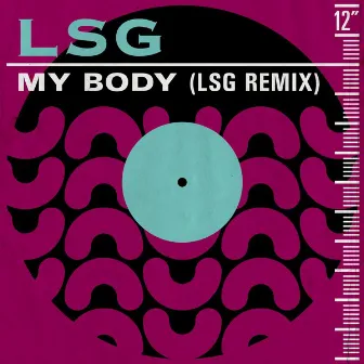 My Body (LSG Remix) by LSG